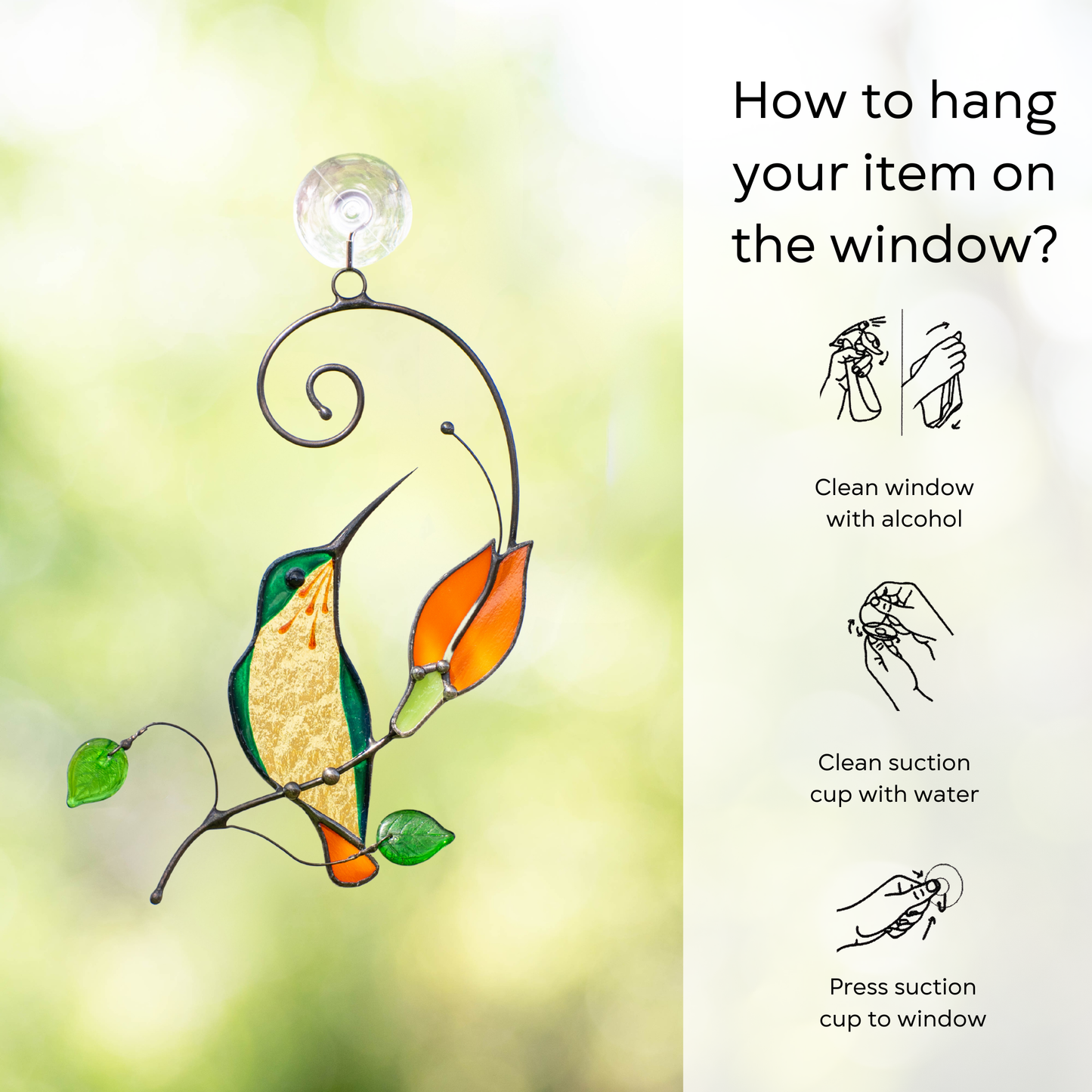Stained glass hummingbird suncatcher hanging on the window with hanging instruction beside: clean window and suction cup, press a cup to the surface.